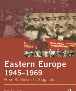 Eastern Europe 1945-1969: From Stalinism to Stagnation - Ben Fowkes - 9780582326934