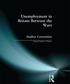 Unemployment in Britain Between the Wars - Stephen Constantine - 9780582352322