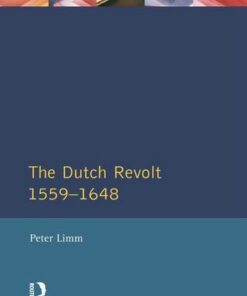 The Dutch Revolt 1559 - 1648 - P. Limm - 9780582355941