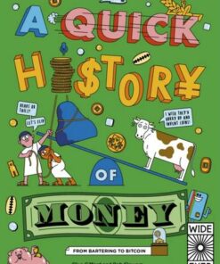 A Quick History of Money: From Cash Cows to Crypto-Currencies - Clive Gifford - 9780711259836