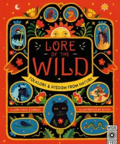 Lore of the Wild: Folklore and Wisdom from Nature - Claire Cock-Starkey - 9780711260696