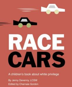 Race Cars: A children's book about white privilege - Jenny Devenny - 9780711265837