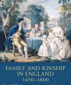 Family and Kinship in England 1450-1800 - Will Coster (University of Bedfordshire