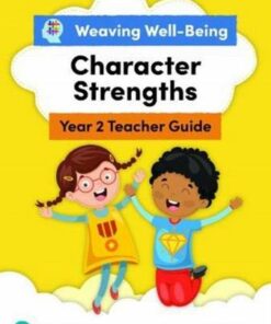 Weaving Well-Being Year 2 / P3 Character Strengths Teacher Guide - Fiona Forman - 9781292391793