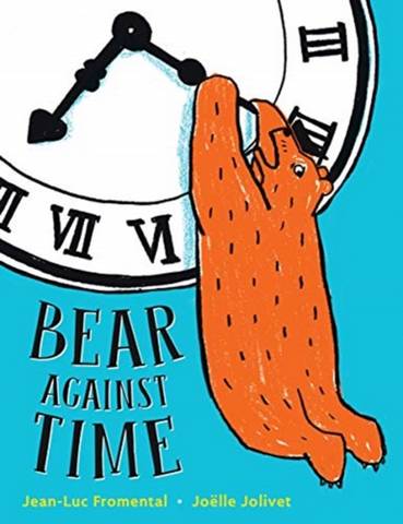 Bear Against Time - Jean-Luc Fromental - 9781324011354