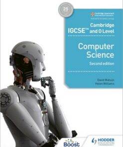 Cambridge IGCSE and O Level Computer Science Second Edition - David Watson - 9781398318281