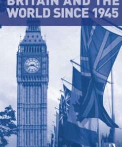 Britain and the World since 1945 - Alasdair Blair (De Montfort University