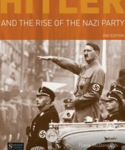 Hitler and the Rise of the Nazi Party - Frank McDonough (Liverpool John Moores University