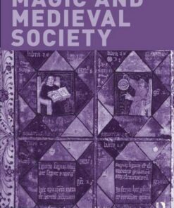 Magic and Medieval Society - Anne Lawrence-Mathers (University of Reading