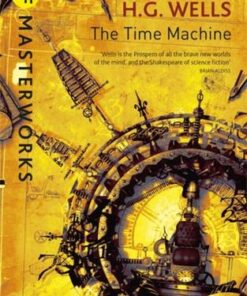 S.F. Masterworks: The Time Machine - H.G. Wells - 9781473217973