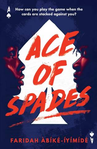 Ace of Spades - Faridah Abike-Iyimide - 9781474967532