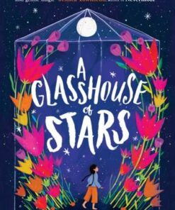 A Glasshouse of Stars - Shirley Marr - 9781474991087