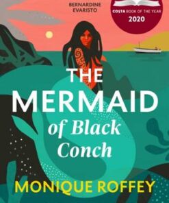 The Mermaid of Black Conch: The spellbinding winner of the Costa Book of the Year - Monique Roffey - 9781529115499