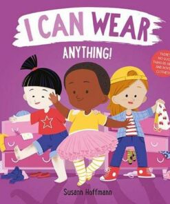 I Can Wear Anything! - Susann Hoffmann - 9781760507572