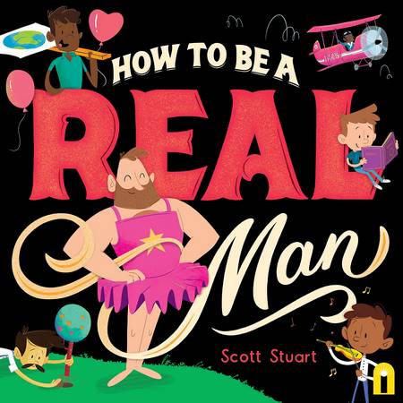 How to Be a Real Man - Scott Stuart - 9781760507848