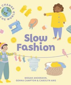 Let's Change the World: Slow Fashion - Megan Anderson - 9781760509477