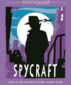Spycraft: How to be the best secret agent ever - Martin Oliver - 9781780555102