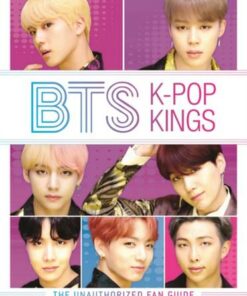 BTS: K-Pop Kings: The Unauthorized Fan Guide - Helen Brown - 9781780556222