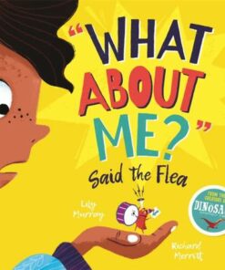 What About Me? Said the Flea - Lily Murray - 9781780557014