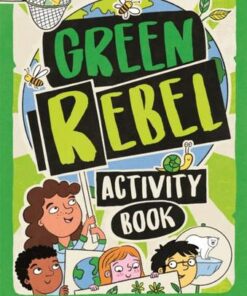 The Green Rebel Activity Book: Eco-friendly Brain Games for Eco-heroes - Frances Evans - 9781780557113