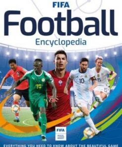 The Football Encyclopedia (FIFA): Everything you need to know about the beautiful game - Emily Stead - 9781783125289
