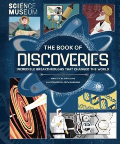 Science Museum: The Book of Discoveries: In Association with The Science Museum - Tim Cooke - 9781783125944