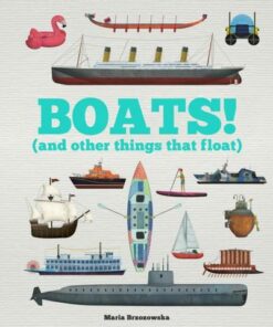 Boats! (and Other Things that Float) - Bryony Davies - 9781783126408