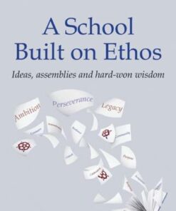 A School Built on Ethos: Ideas