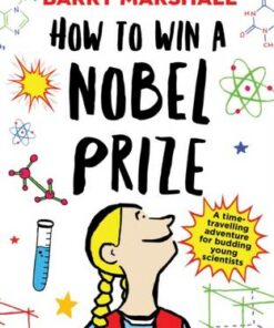 How to Win a Nobel Prize - Prof. Barry Marshall - 9781786075246