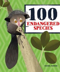 100 Endangered Species - Rachel Hudson - 9781787081055