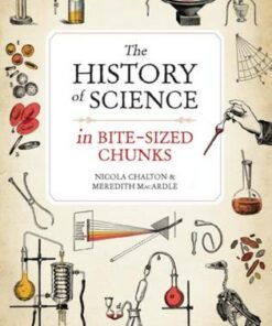 The History of Science in Bite-sized Chunks - Nicola Chalton - 9781789290714