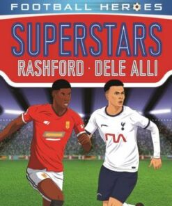 Rashford/Dele Alli (Ultimate Football Heroes - Superstars) - Matt & Tom Oldfield - 9781789463866