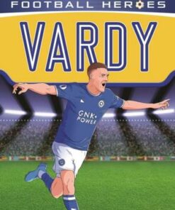 Vardy (Ultimate Football Heroes) - Matt & Tom Oldfield - 9781789464504
