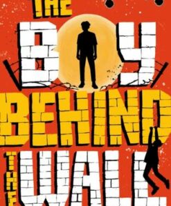 The Boy Behind The Wall - Maximillian Jones - 9781801300001