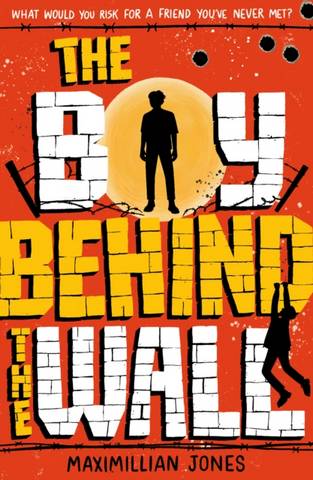 The Boy Behind The Wall - Maximillian Jones - 9781801300001