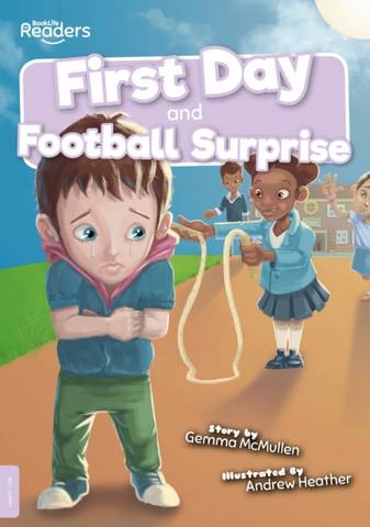 BookLife Readers Level 00 Lilac: First Day and Football Surprise - Gemma McMullen - 9781839270055
