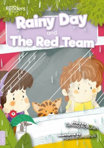 BookLife Readers Level 00 Lilac: Rainy Day and The Red Team - Gemma McMullen - 9781839270086