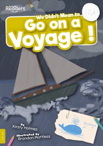 BookLife Readers Level 09 Gold: We Didn't Mean to Go on a Voyage! - Kirsty Holmes - 9781839270109