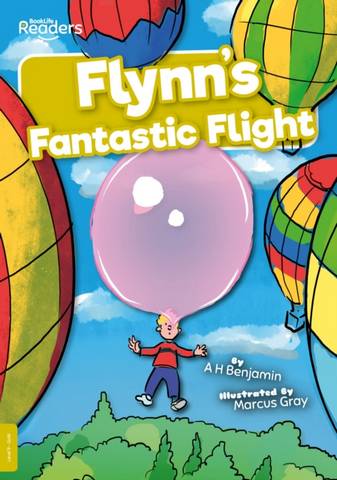 BookLife Readers Level 09 Gold: Flynn's Fantastic Flight - A.H. Benjamin - 9781839270116