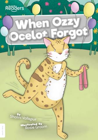 BookLife Readers Level 10 White: When Ozzy Ocelot Forgot - Shalini Vallepur - 9781839270178