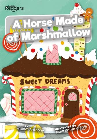 BookLife Readers Level 10 White: Horse Made of Marshmallow - William Anthony - 9781839270215