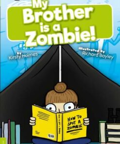 BookLife Readers Level 11 Lime: My Brother is a Zombie! - Kirsty Holmes - 9781839270239