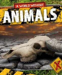 A World Without: Animals - William Anthony - 9781839271366
