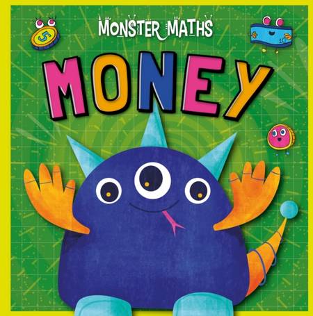 Monster Maths!: Money - Madeline Tyler - 9781839271625