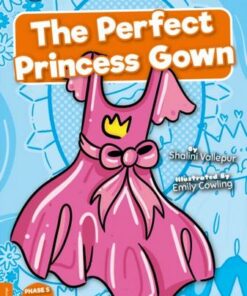 BookLife Readers Level 06 Orange: Perfect Princess Gown - Shalini Vallepur - 9781839273032