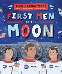 Trailblazing Teams: First Men on The Moon - Emilie Dufresne - 9781839273582