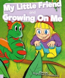 BookLife Readers Level 00 Lilac: My Little Friend and Growing On Me - Mignonne Gunasekara - 9781839274107