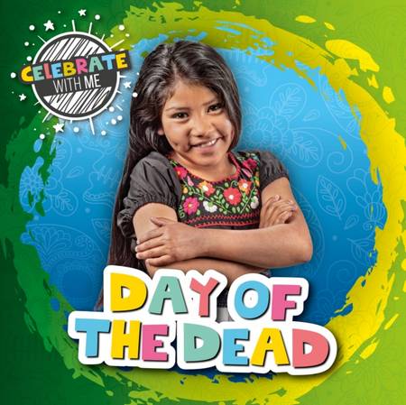 Celebrate with Me: Day of the Dead - Shalini Vallepur - 9781839274725