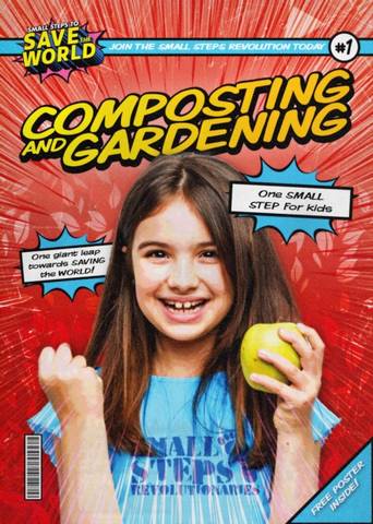 Small Steps To Save The World: Composting and Gardening - Robin Twiddy - 9781839278471