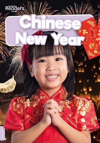BookLife Non Fiction Readers Level 00 Lilac: Chinese New Year - William Anthony - 9781839278921